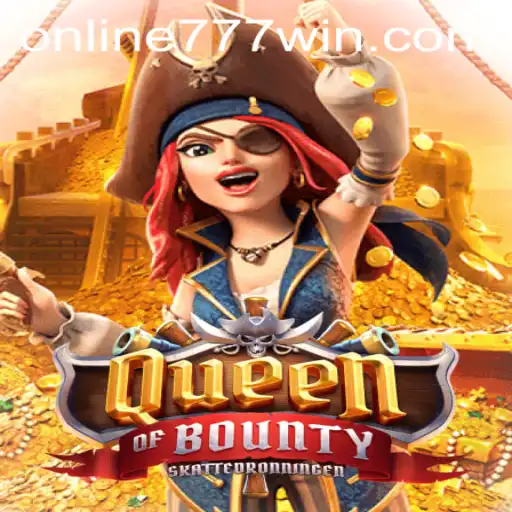 Exploring QueenofBounty: A Detailed Overview With a Look at 777win