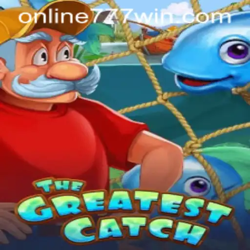 TheGreatestCatch: Dive into the New Gaming Sensation with 777win